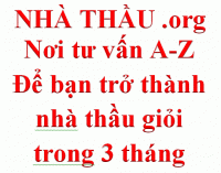 TƯ VẤN A-Z ĐỂ BẠN TRỞ THÀNH NHÀ THẦU GIỎI TRONG 3 THÁNG